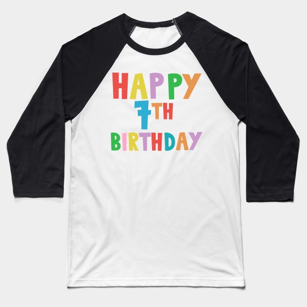 Happy 7th Birthday, Happy seventh Birthday Baseball T-Shirt by maro_00